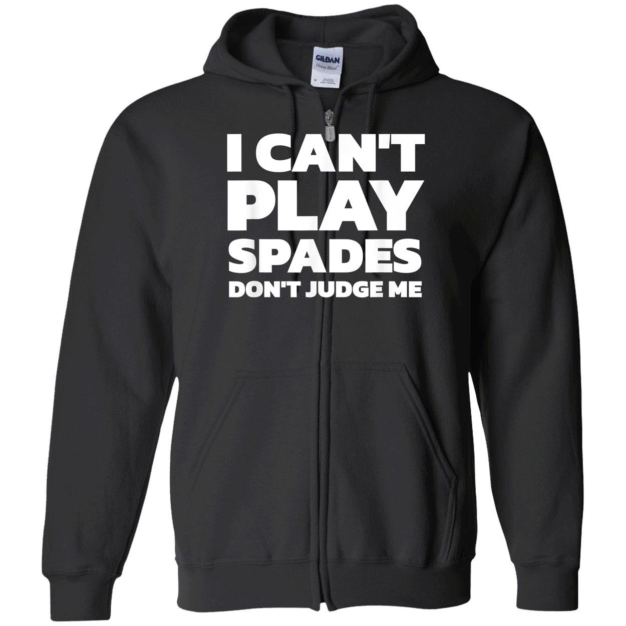 I Can’T Play Spades Don’T Judge Me Shirt I Can’T Play Spades Don’T Judge Me Shirt