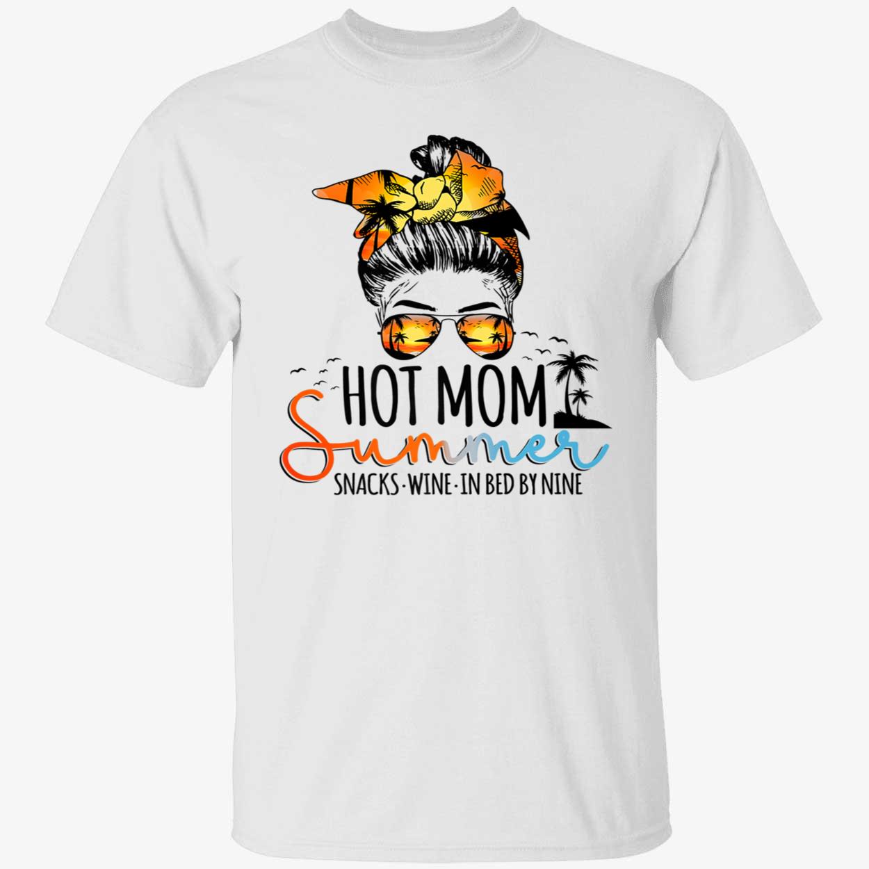 Hot Mom Summer Snacks Wine In Bed By Nine Shirt Hot Mom Summer Snacks Wine In Bed By Nine Shirt