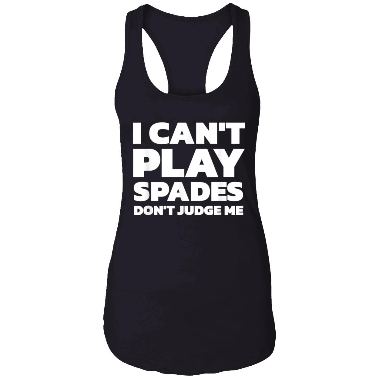 I Can’T Play Spades Don’T Judge Me Shirt I Can’T Play Spades Don’T Judge Me Shirt