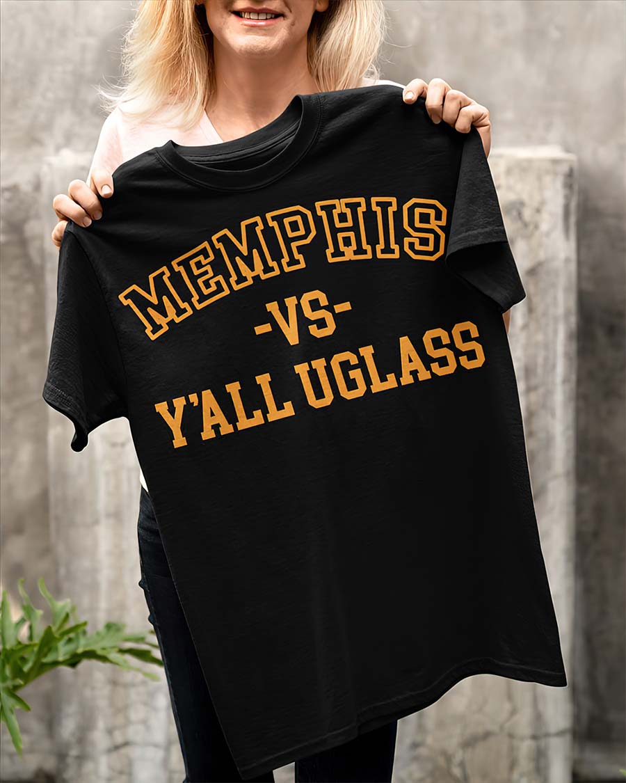 Memphis Vs Y’All Uglass Shirt Memphis Vs Y’All Uglass Shirt