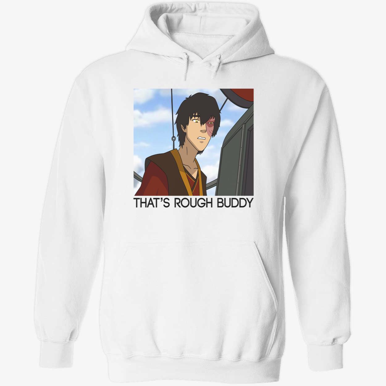 That’S Rough Buddy Shirt That’S Rough Buddy Shirt