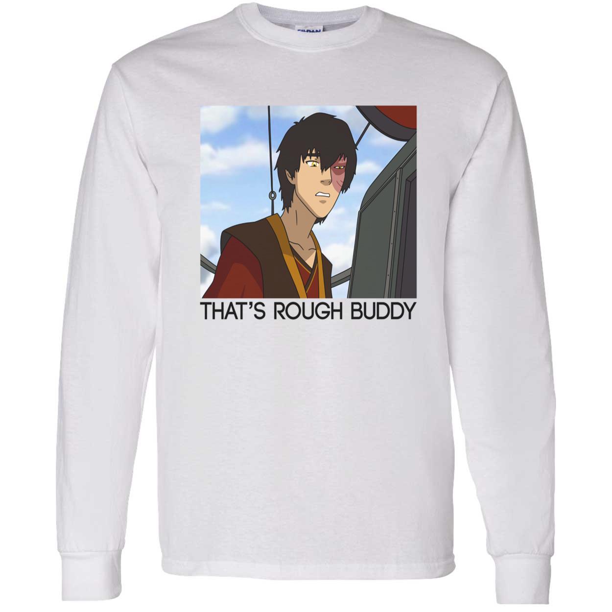 That’S Rough Buddy Shirt That’S Rough Buddy Shirt