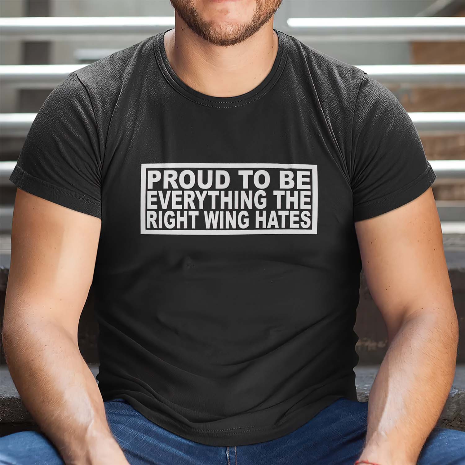 Proud To Be Everything The Right Wing Hates Shirt Proud To Be Everything The Right Wing Hates Shirt