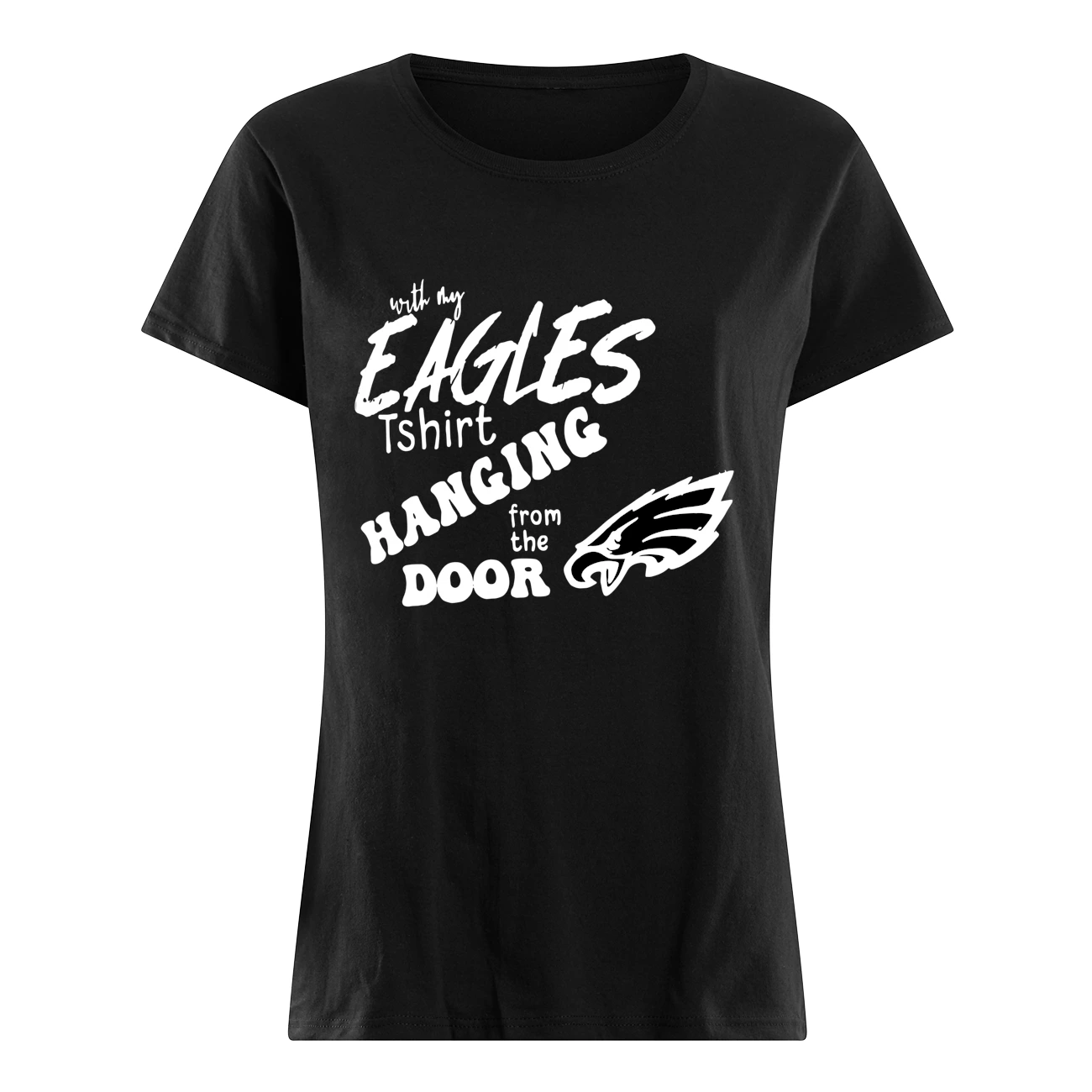 Eagles Tshirt Hanging From The Door Shirt Eagles Tshirt Hanging From The Door Shirt
