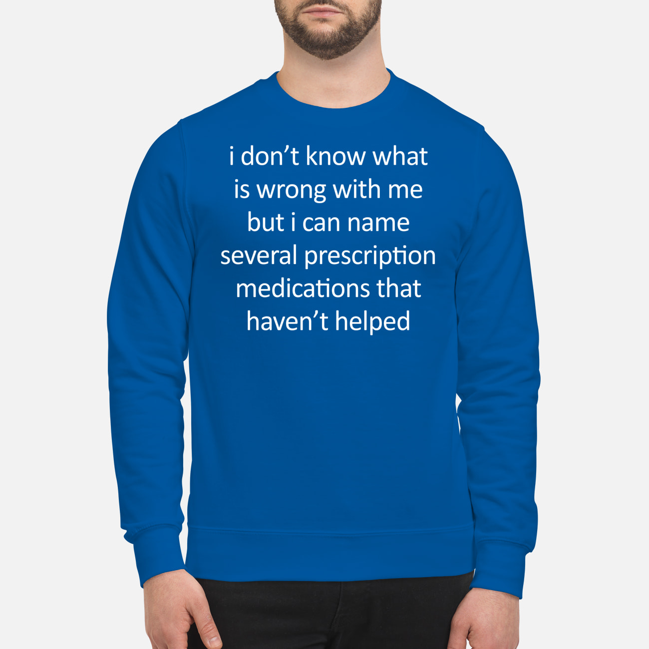 I Don’T Know What Is Wrong With Me But I Can Name Several Prescription Medications Shirt I Don’T Know What Is Wrong With Me But I Can Name Several Prescription Medications Shirt