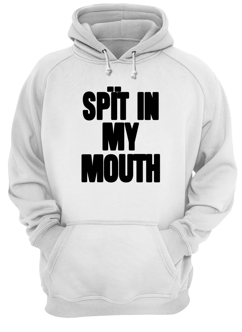 Spit In My Mouth Shirt Spit In My Mouth Shirt