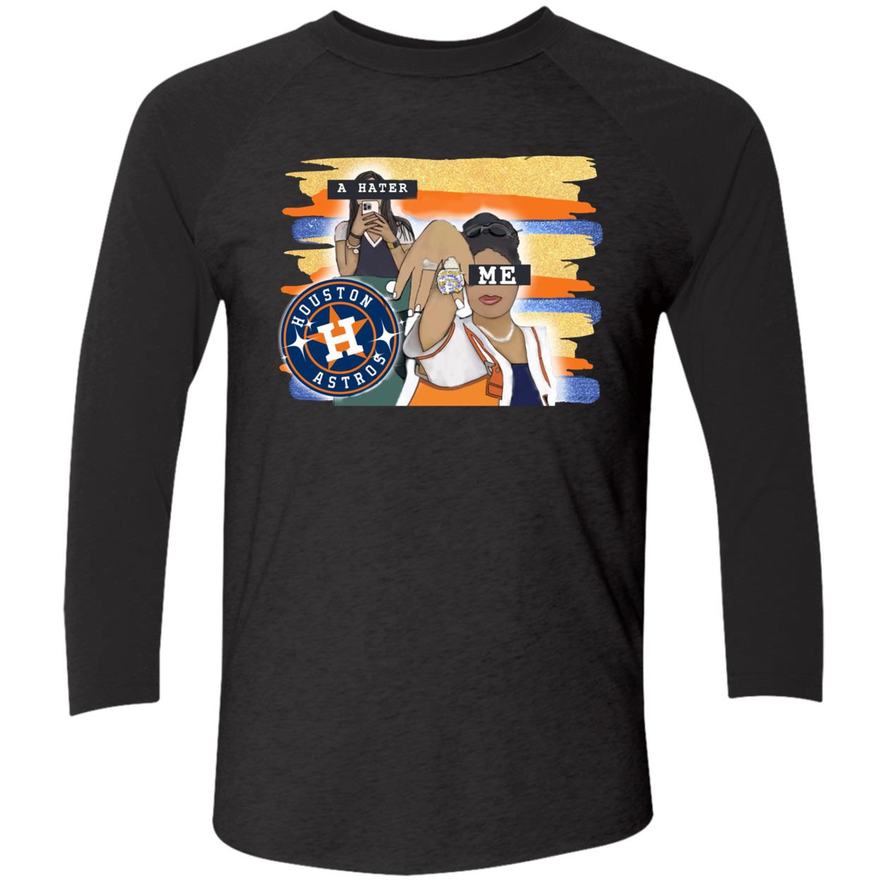 Houston Astros A Hater Me Shirt Houston Astros A Hater Me Shirt