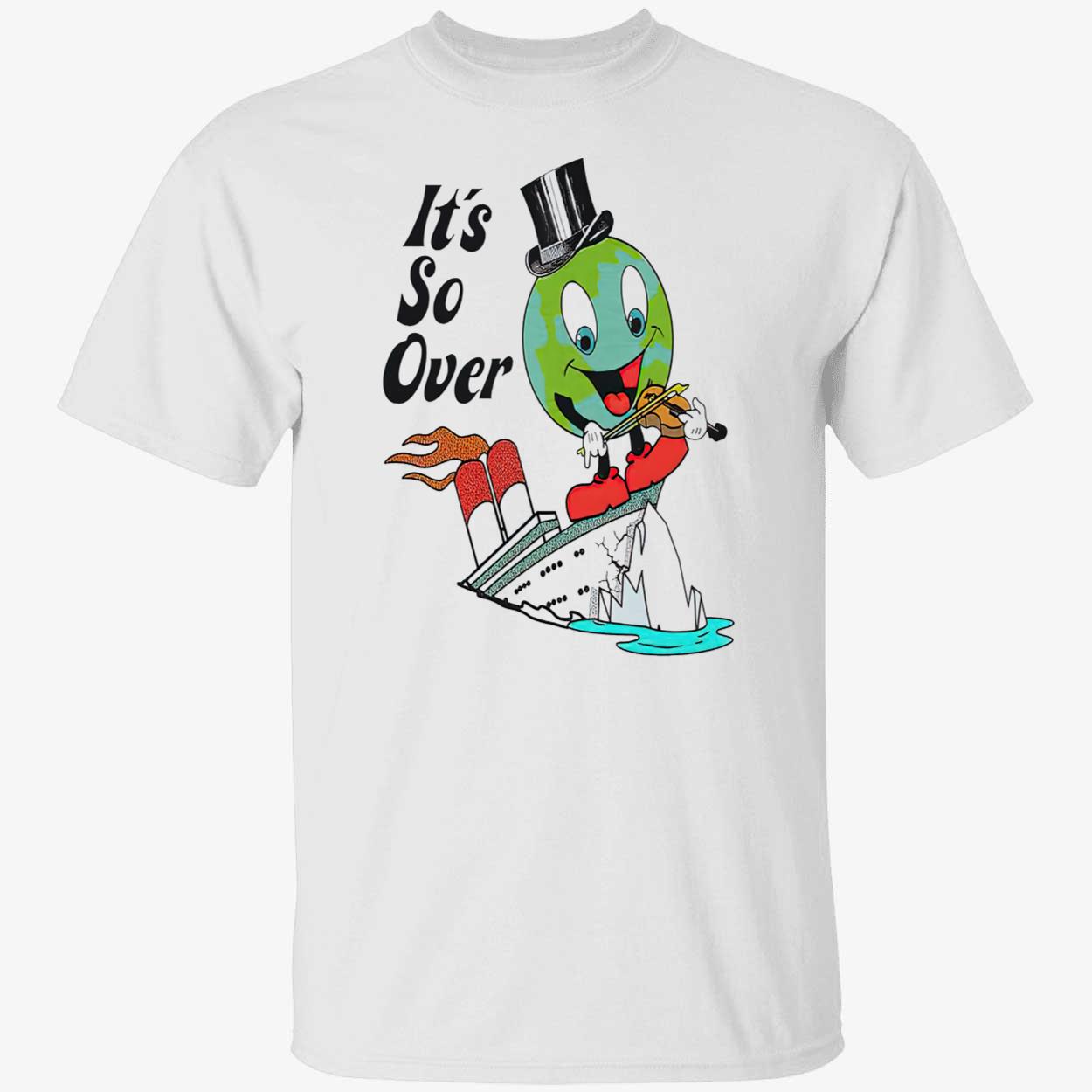 Warth It’S So Over Shirt Warth It’S So Over Shirt