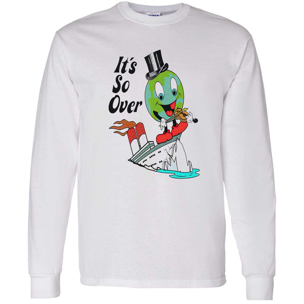 Warth It’S So Over Shirt Warth It’S So Over Shirt