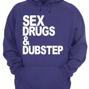 S*X Drugs And Dubstep Shirt 4 wbhxyefr9c9fu5dcxu1e.webp