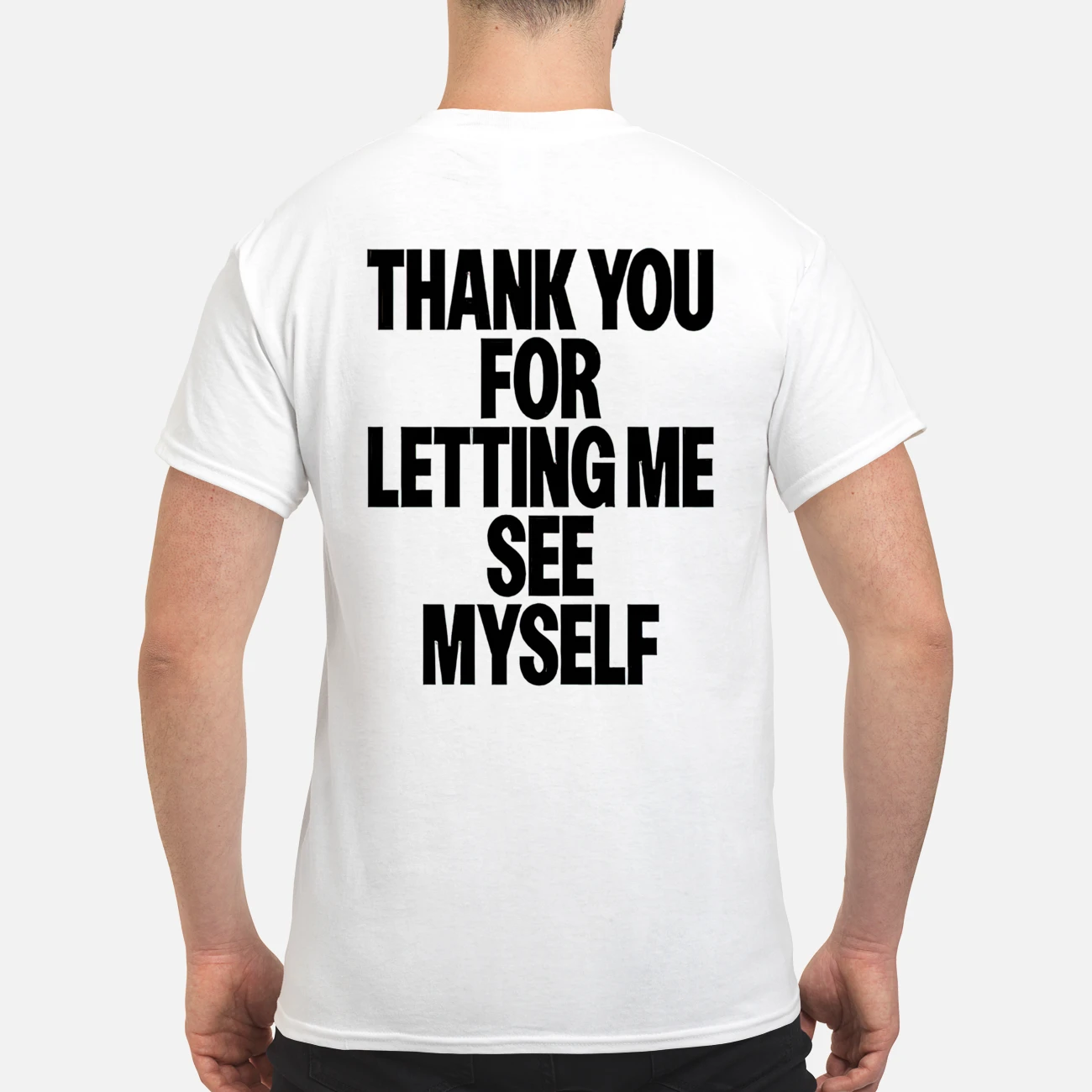 Thank You For Letting Me Be Myself Shirt Thank You For Letting Me Be Myself Shirt