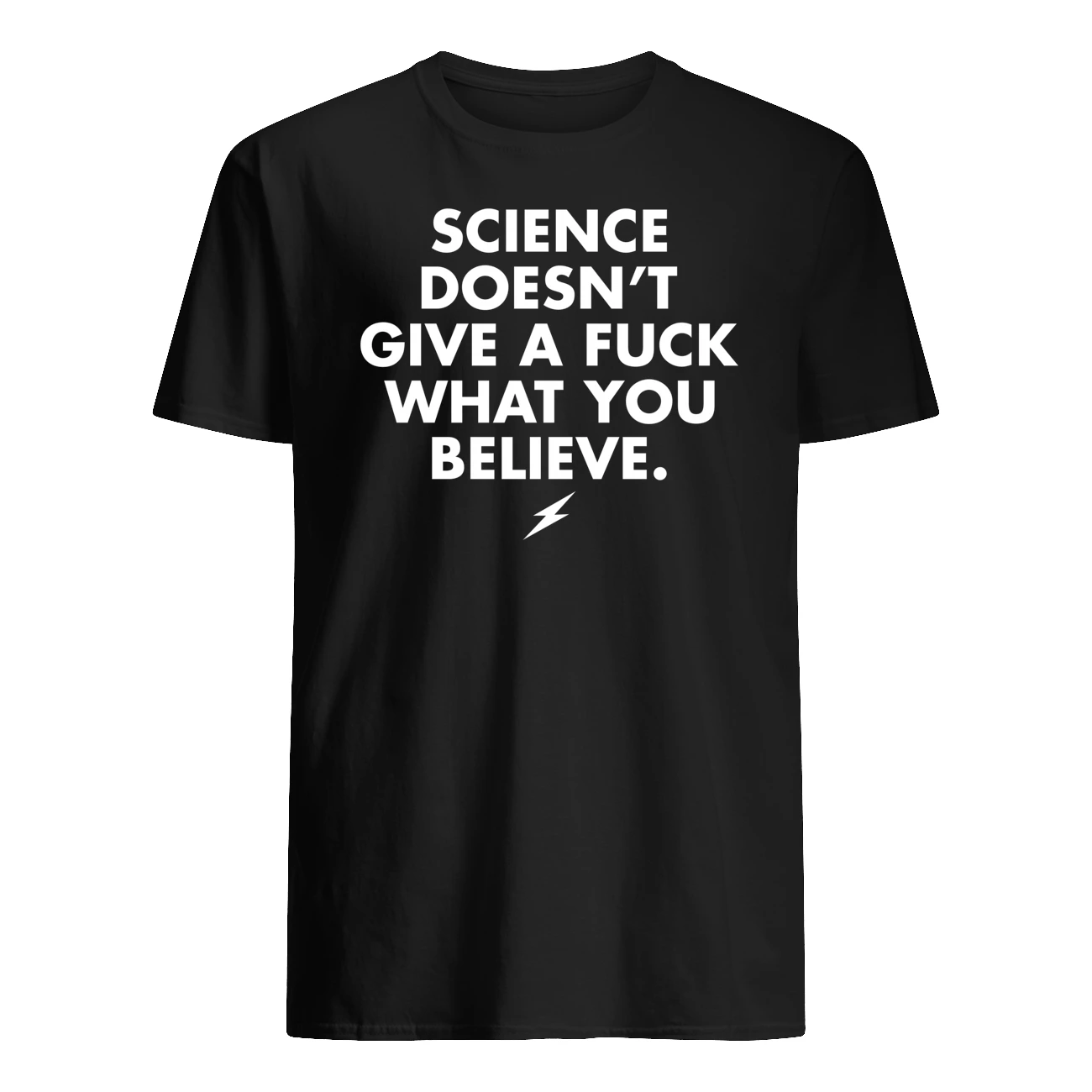 Science Doesn’T Give A F*Ck What You Believe Shirt Science Doesn’T Give A F*Ck What You Believe Shirt