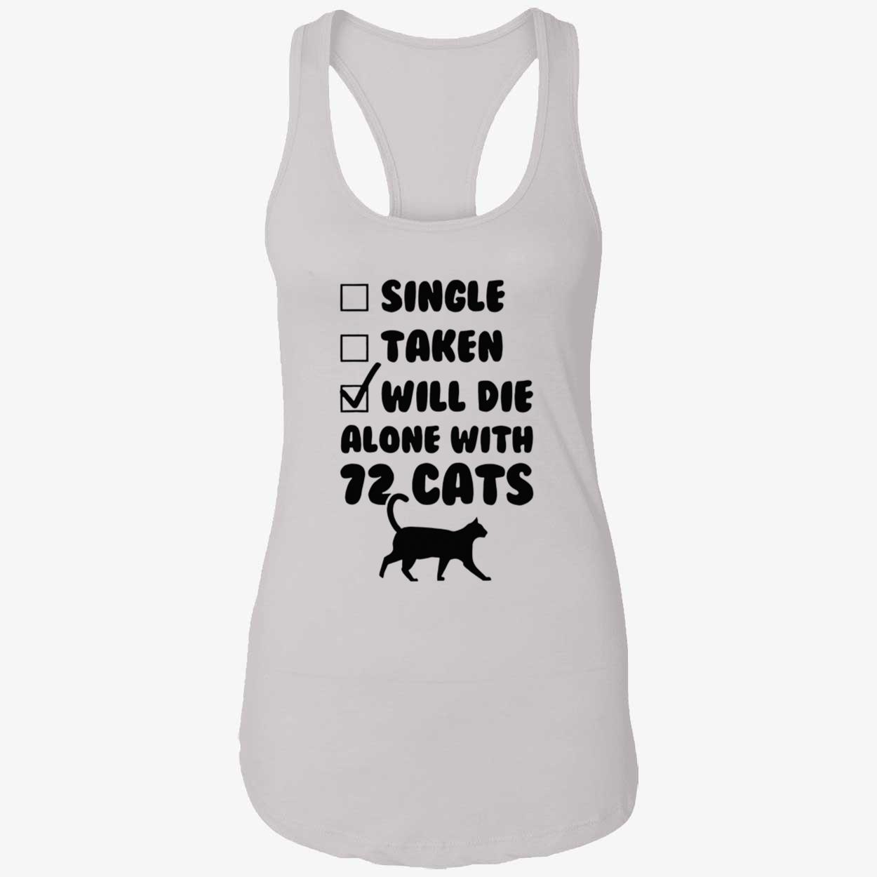 Single Taken Will Die Alone With 12 Cats Shirt Single Taken Will Die Alone With 12 Cats Shirt