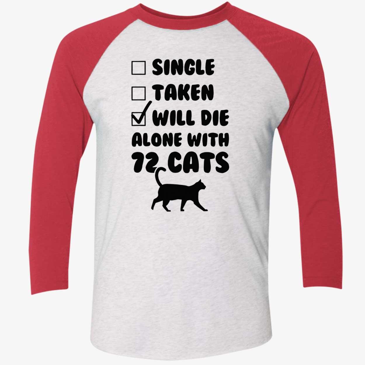 Single Taken Will Die Alone With 12 Cats Shirt Single Taken Will Die Alone With 12 Cats Shirt