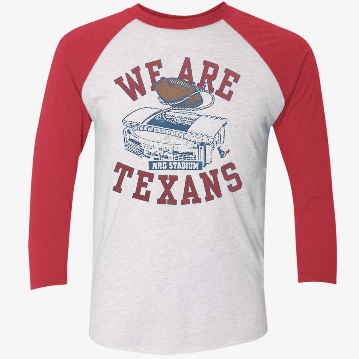 We Are Texans T-Shirt We Are Texans T-Shirt