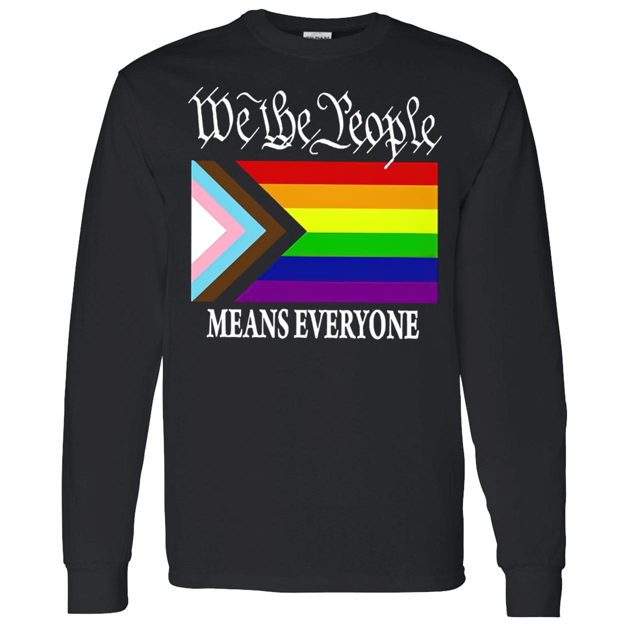 We The People Means Everyone Shirt We The People Means Everyone Shirt