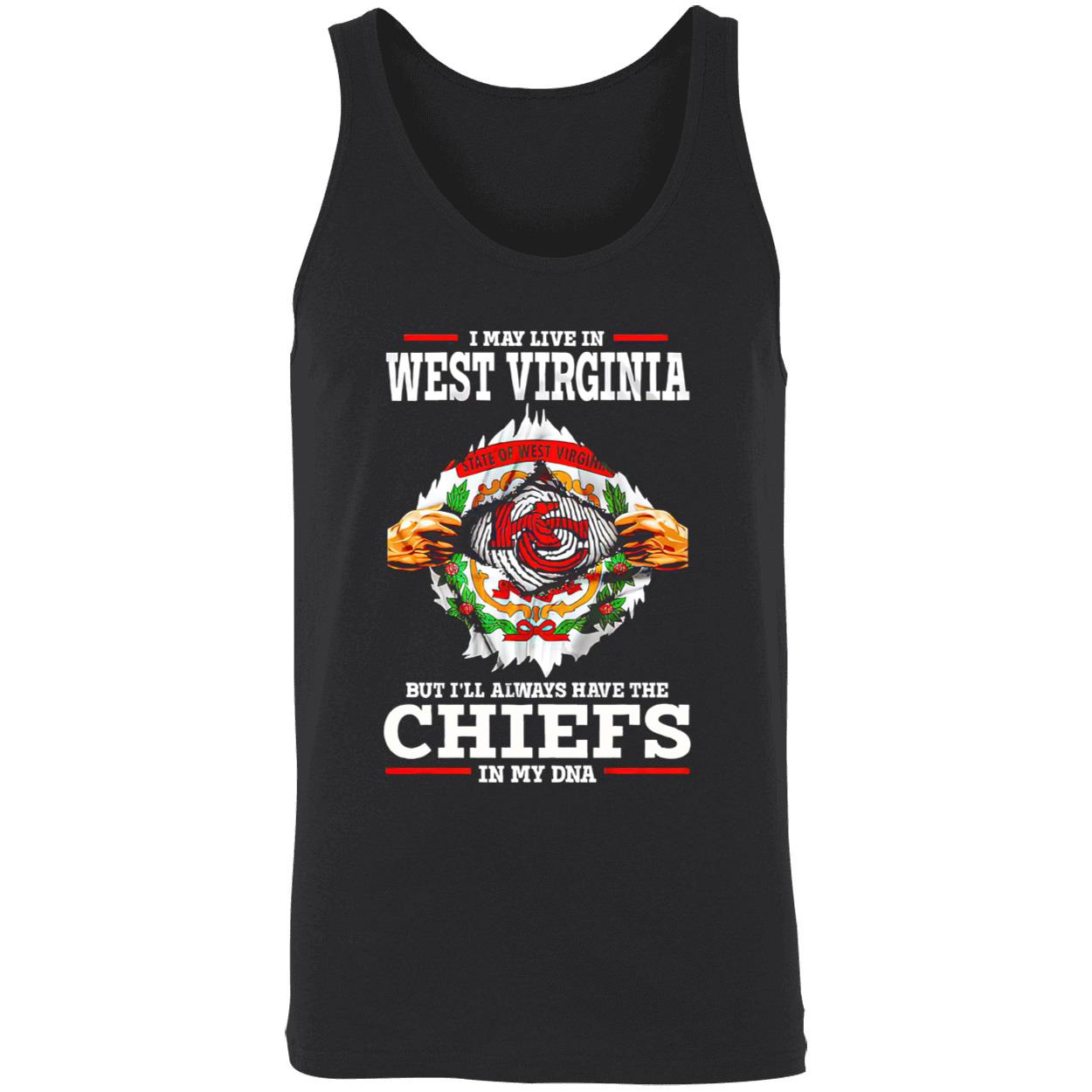 I May Live In West Virginia But I’Ll Always Have The Kansas City Chiefs In My Dna Shirt I May Live In West Virginia But I’Ll Always Have The Kansas City Chiefs In My Dna Shirt