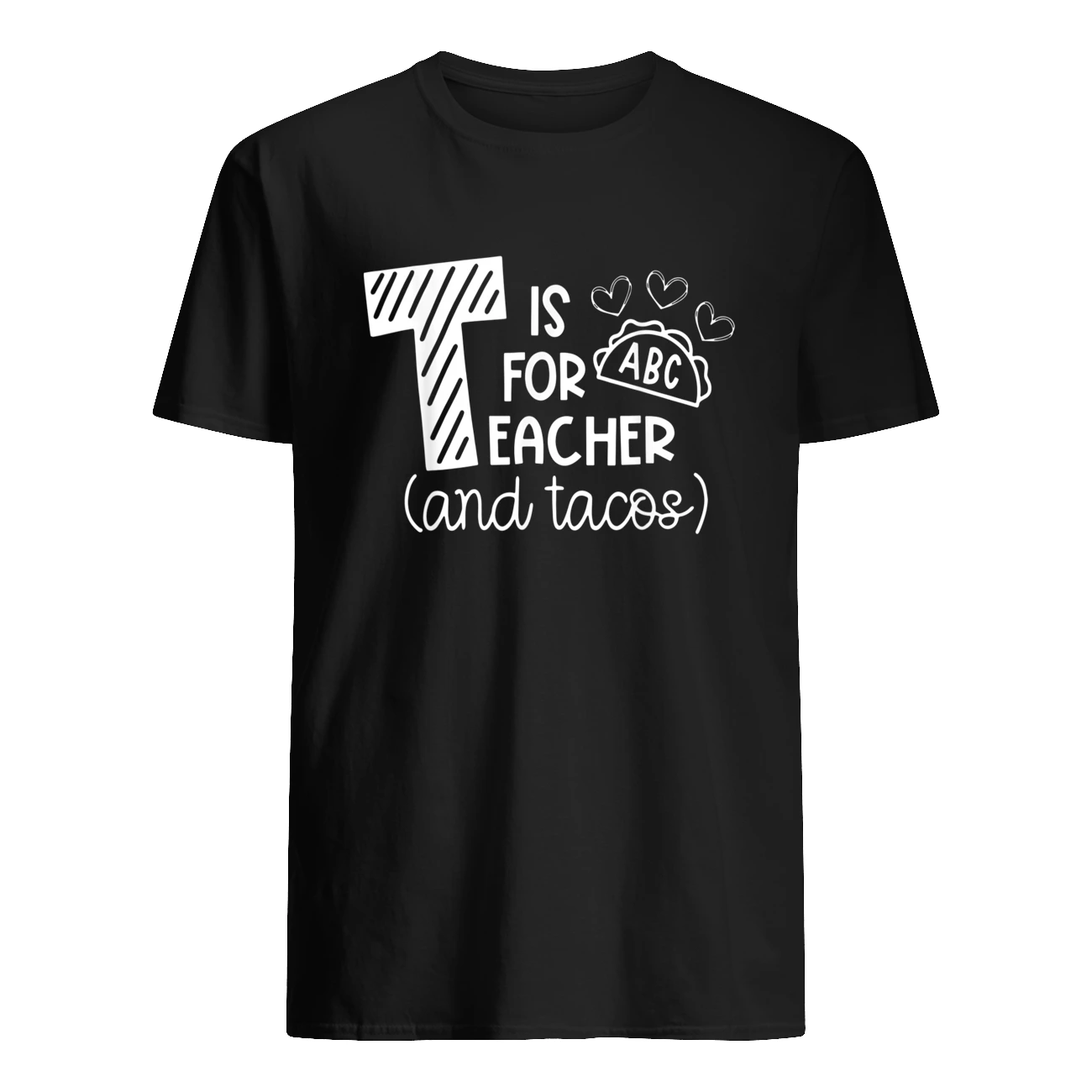 T Is For Teacher And Tacos Shirt T Is For Teacher And Tacos Shirt