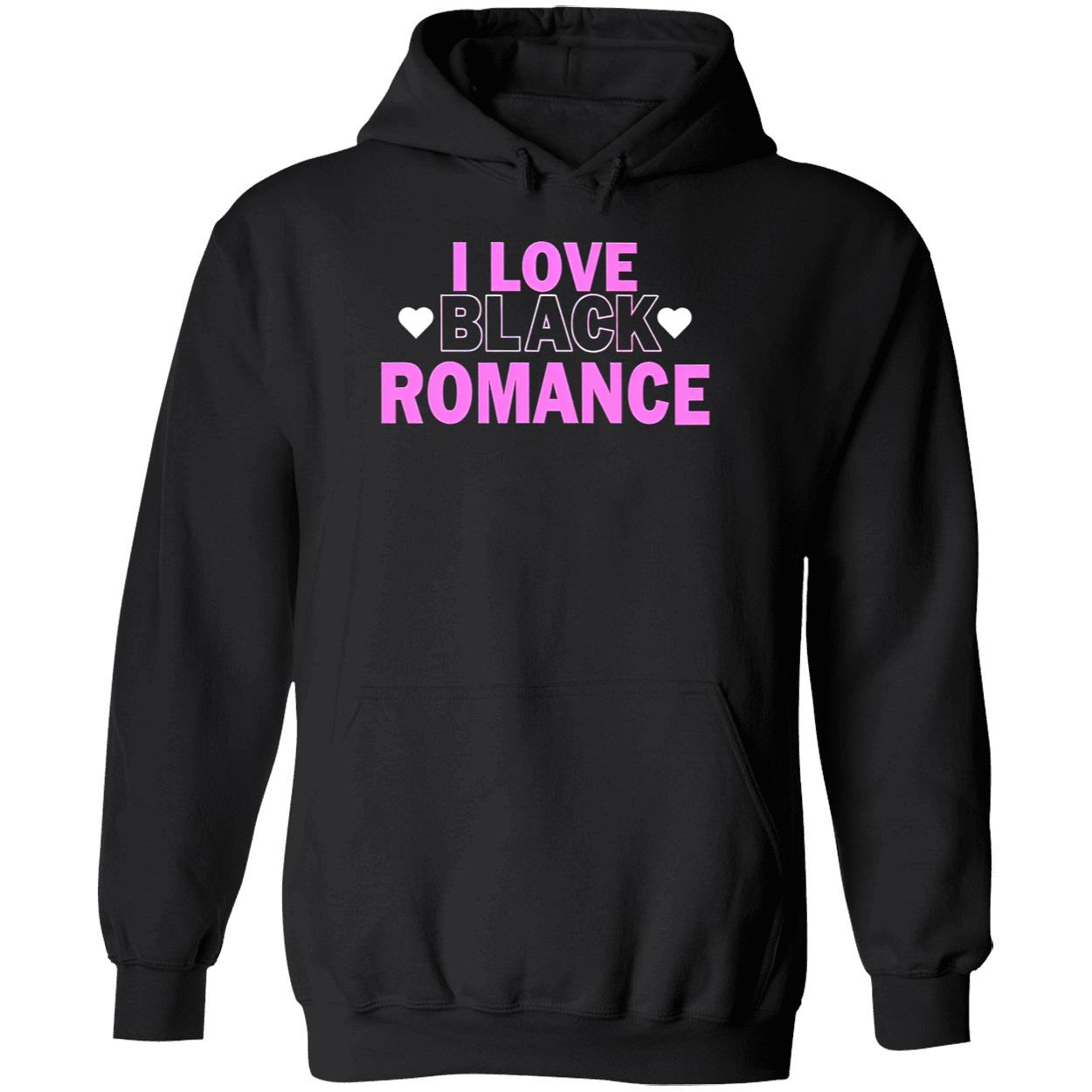 I Love Black Romance Shirt I Love Black Romance Shirt