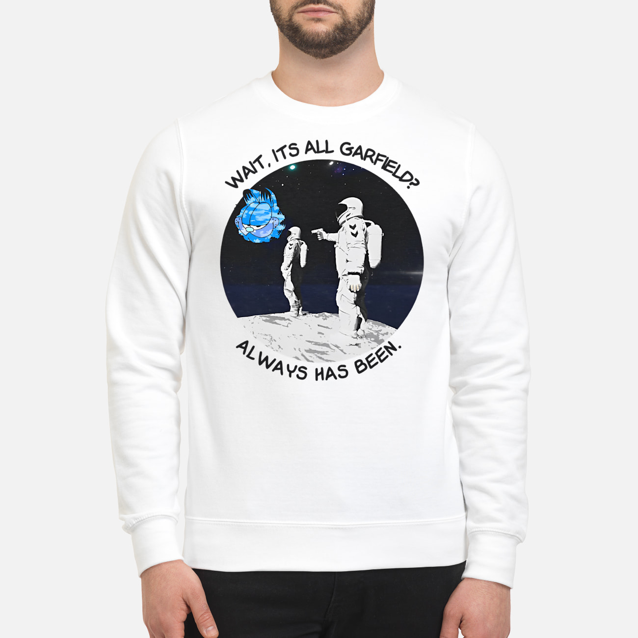 Wait It’S All Garfield Always Has Been Shirt Wait It’S All Garfield Always Has Been Shirt