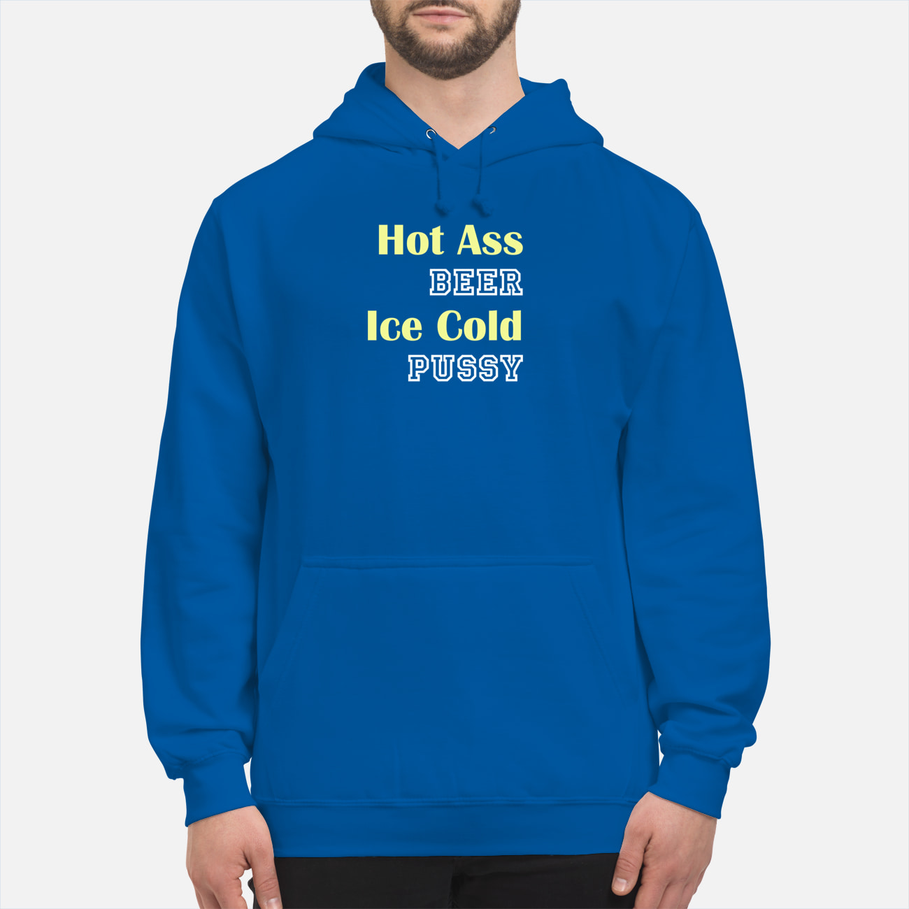 Hot A*S Beer Ice Cold P*Ssy Shirt Hot A*S Beer Ice Cold P*Ssy Shirt