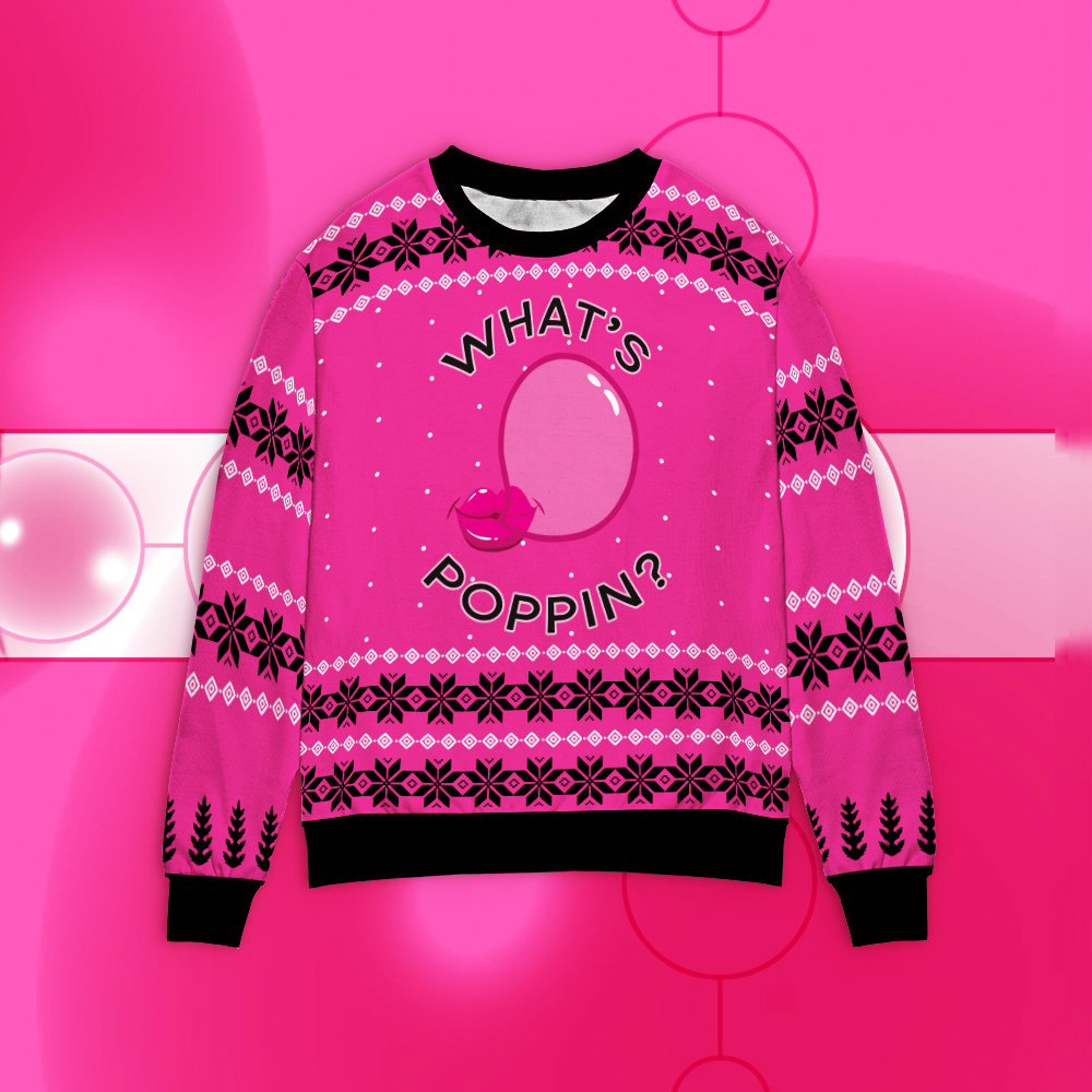 What Poppin Christmas Sweater What Poppin Christmas Sweater