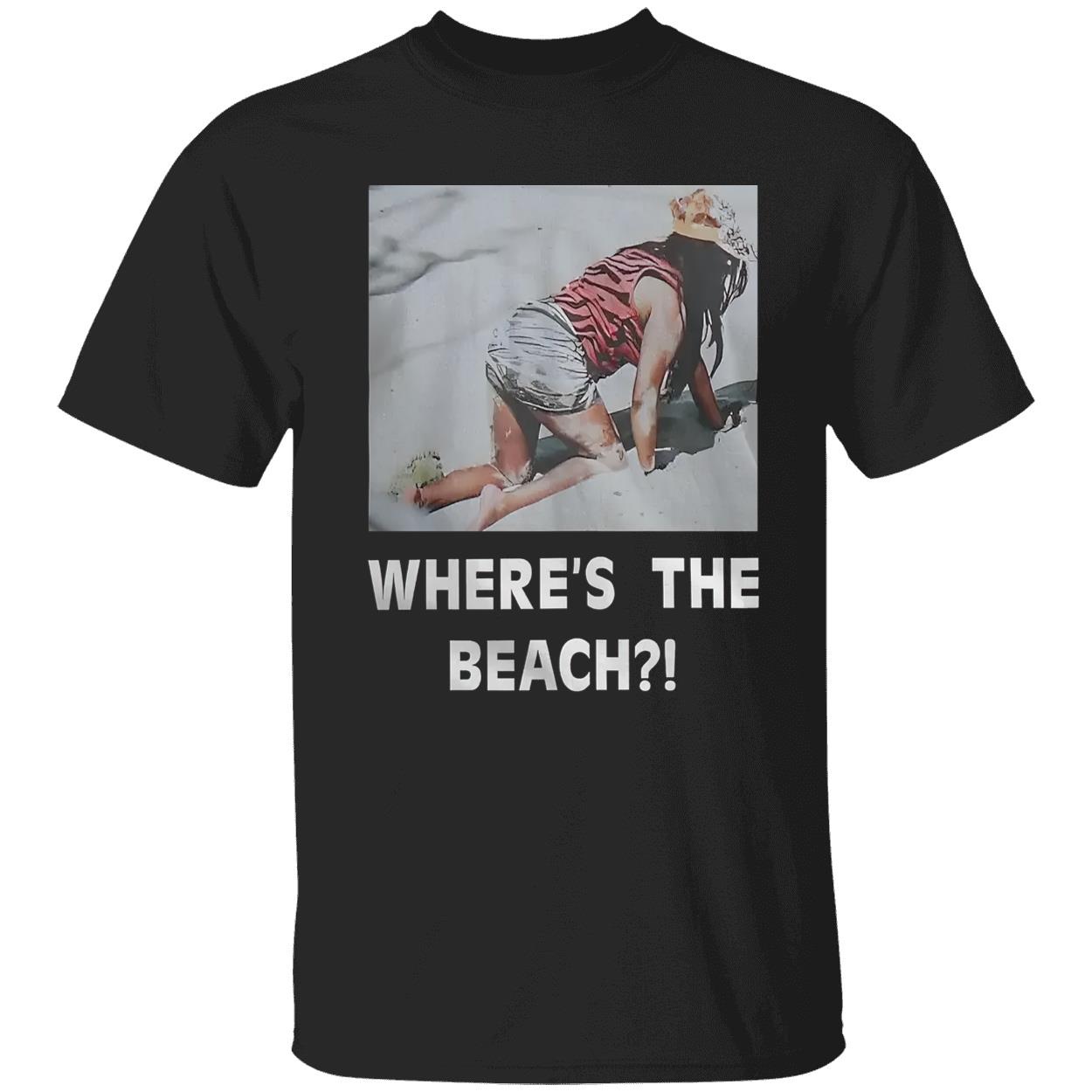 Where’S The Beach Picture Shirt Where’S The Beach Picture Shirt