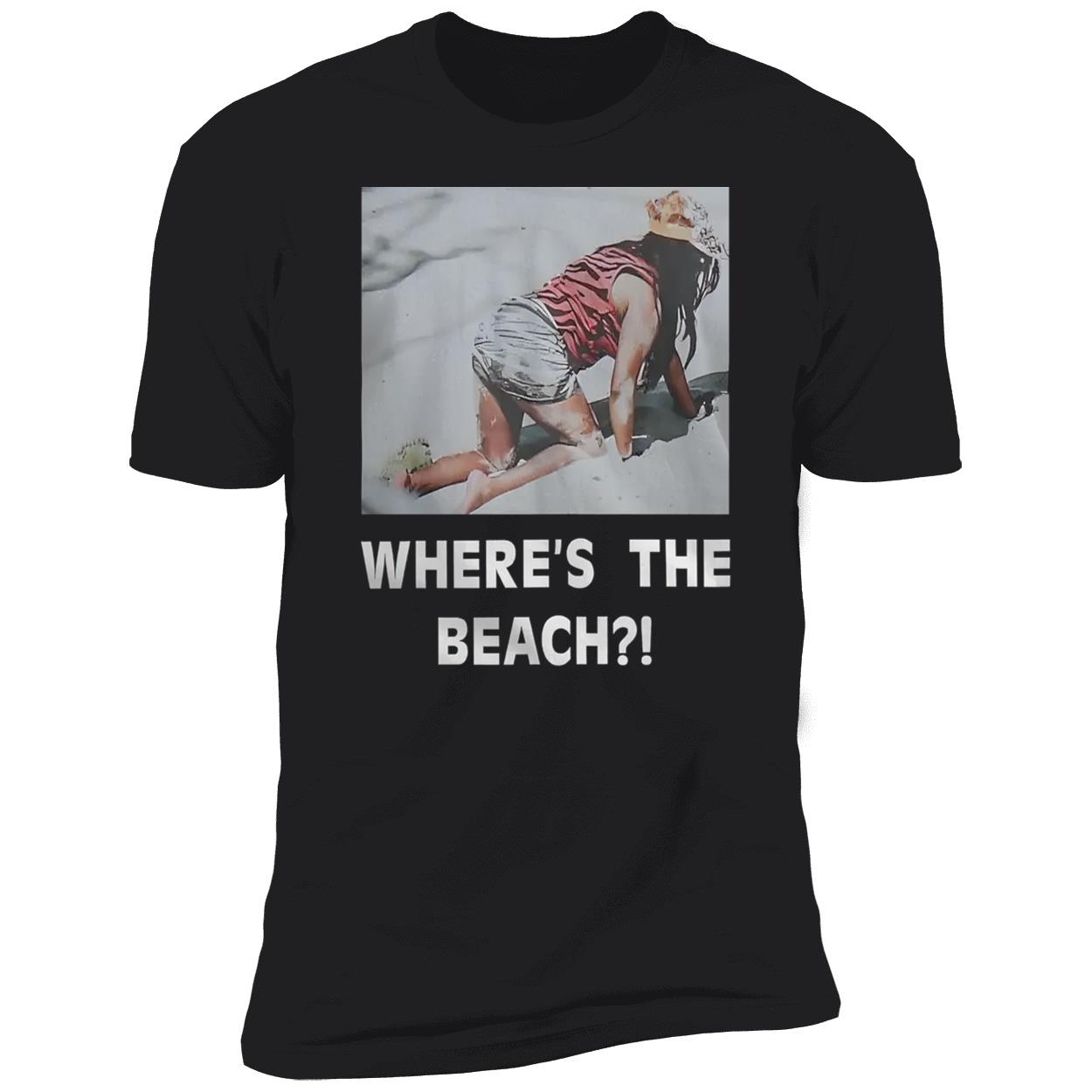 Where’S The Beach Picture Shirt Where’S The Beach Picture Shirt