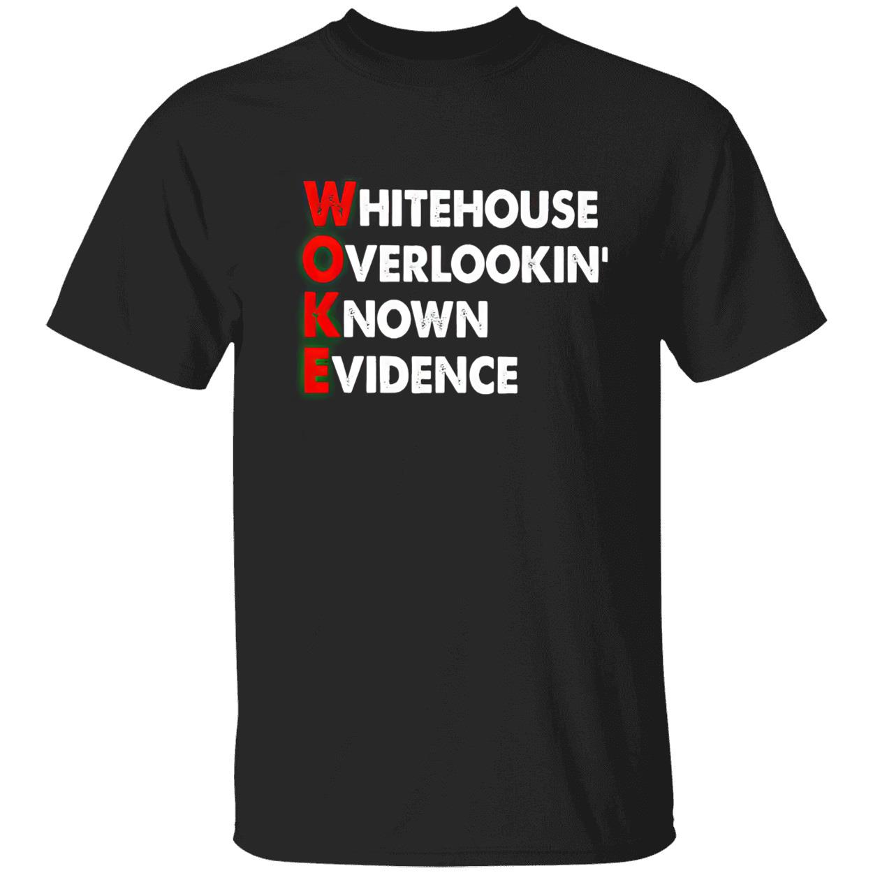 White House Overlooking’ Known Evidence Shirt White House Overlooking’ Known Evidence Shirt