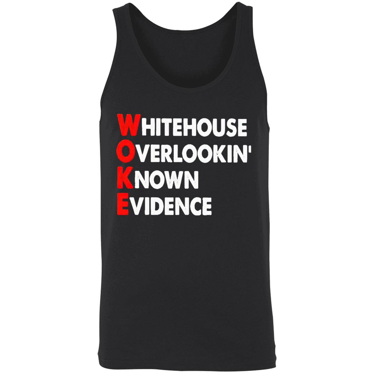 White House Overlooking Known Evidence Shirt White House Overlooking Known Evidence Shirt