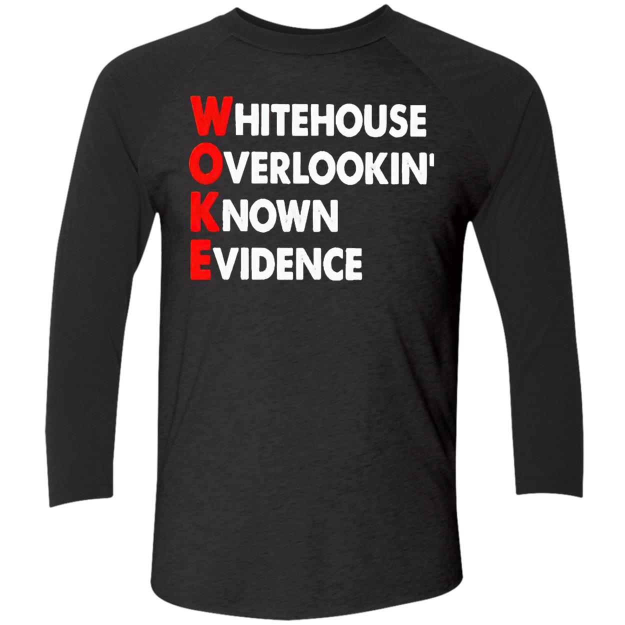 White House Overlooking Known Evidence Shirt White House Overlooking Known Evidence Shirt