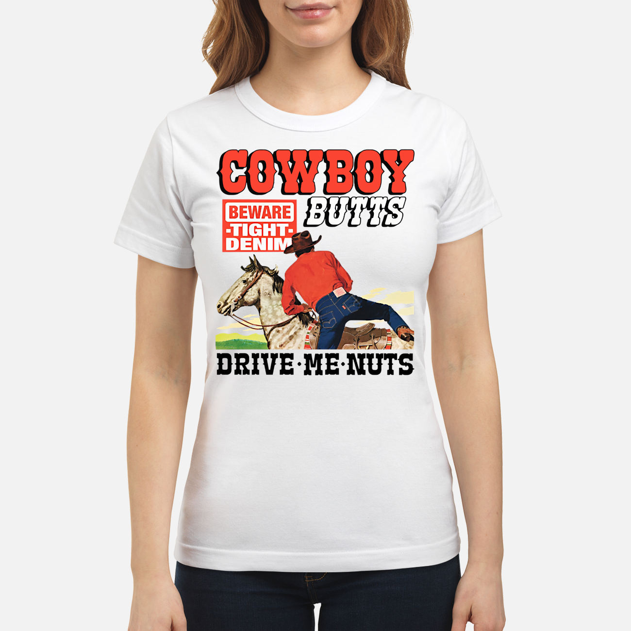 Cowboy Butts Drive Me Nuts Shirt Cowboy Butts Drive Me Nuts Shirt