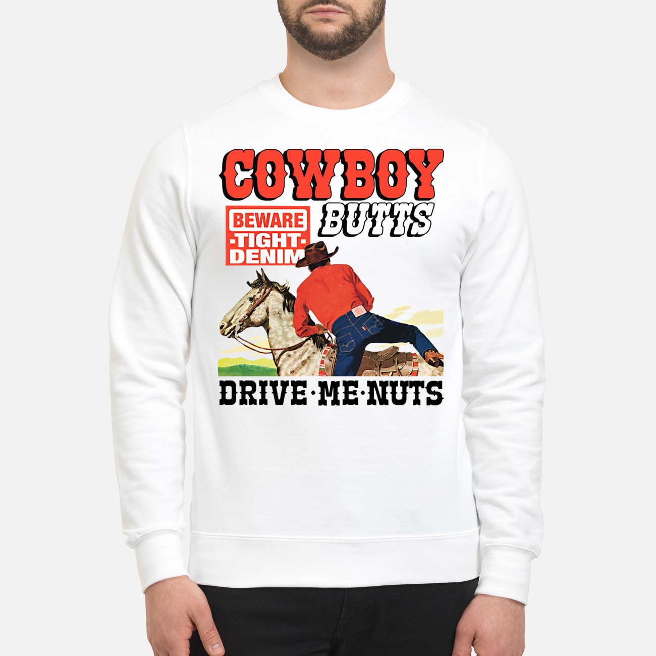 Cowboy Butts Drive Me Nuts Shirt Cowboy Butts Drive Me Nuts Shirt