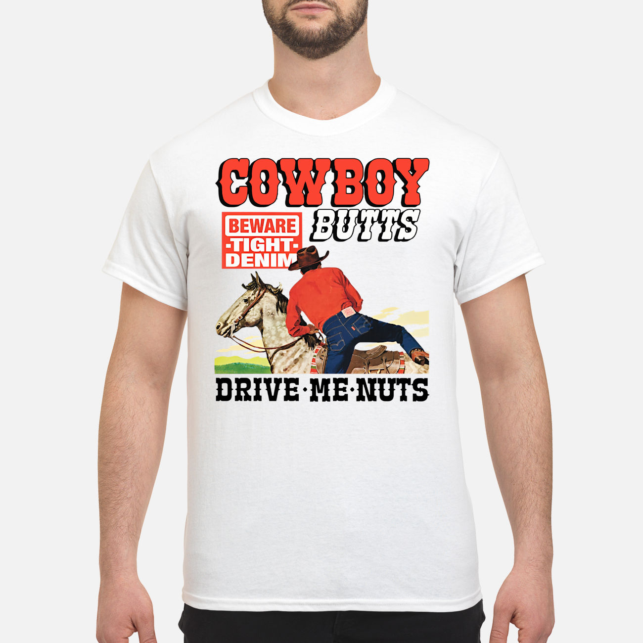 Cowboy Butts Drive Me Nuts Shirt