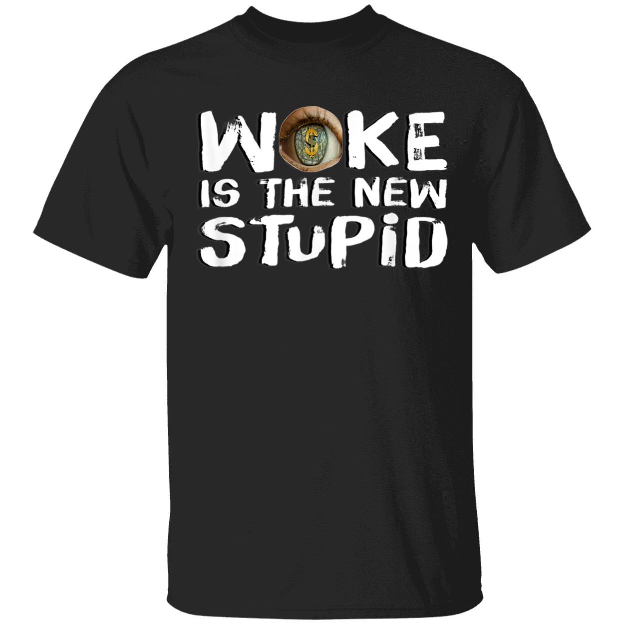 Woke Is The New Stupid Shirt Woke Is The New Stupid Shirt