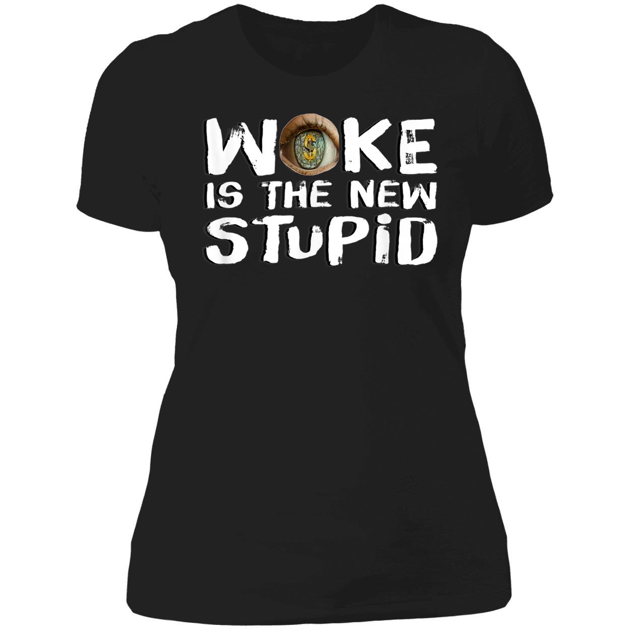 Woke Is The New Stupid Shirt Woke Is The New Stupid Shirt