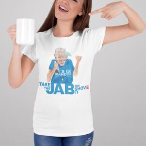 Take This Jab And Shove It By Johnny Bitcoin Shirt 3 Take this jab and shove it by Johny Bitcoin women tee