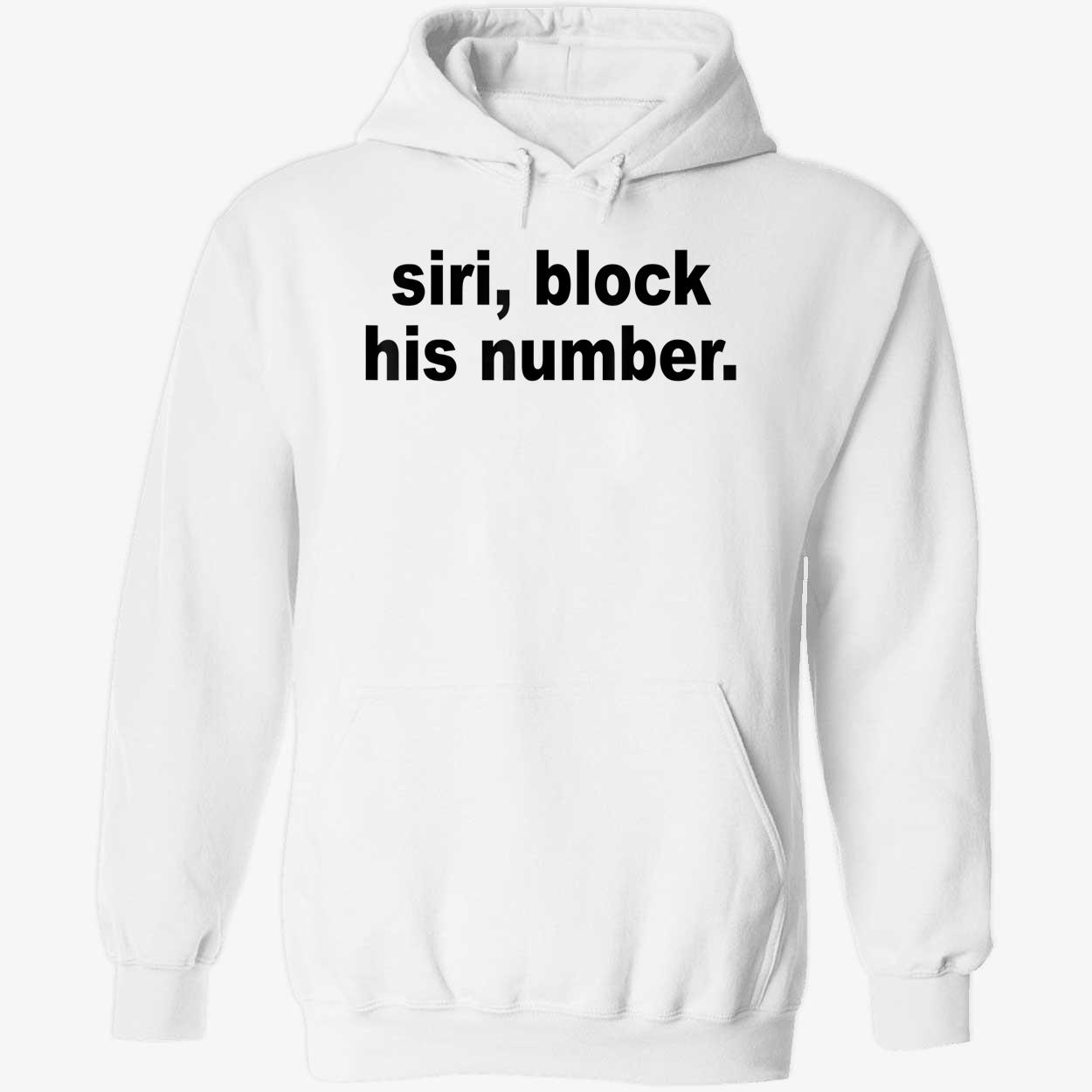 Siri Block His Number Shirt Siri Block His Number Shirt