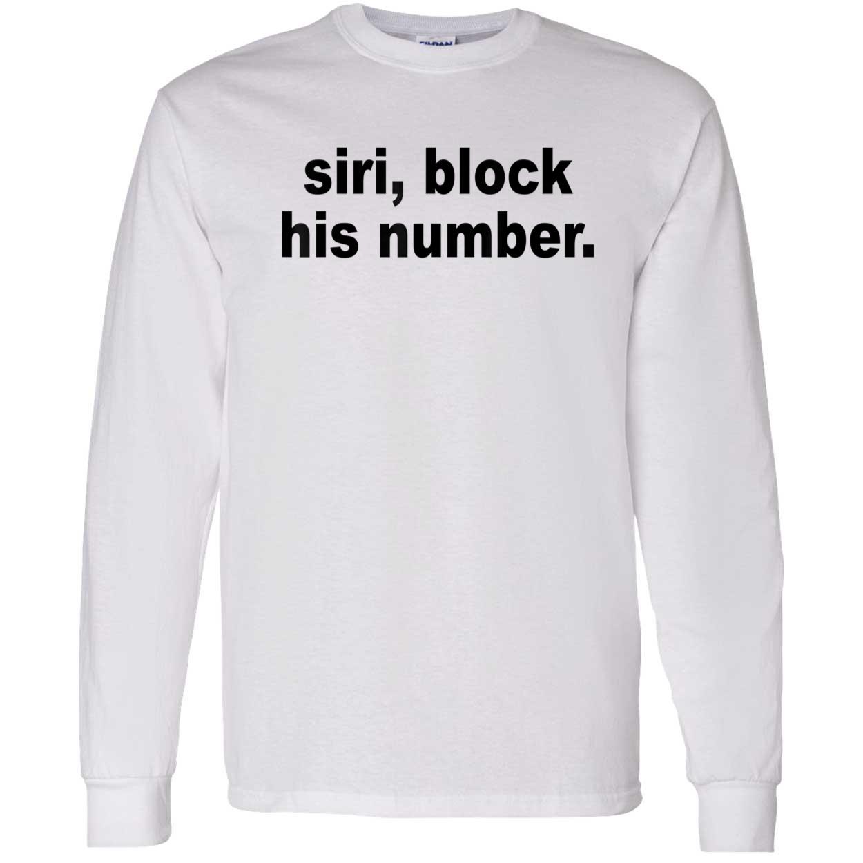 Siri Block His Number Shirt Siri Block His Number Shirt