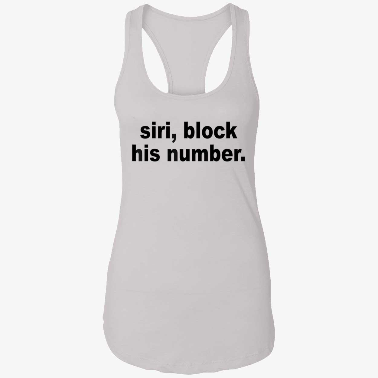 Siri Block His Number Shirt Siri Block His Number Shirt