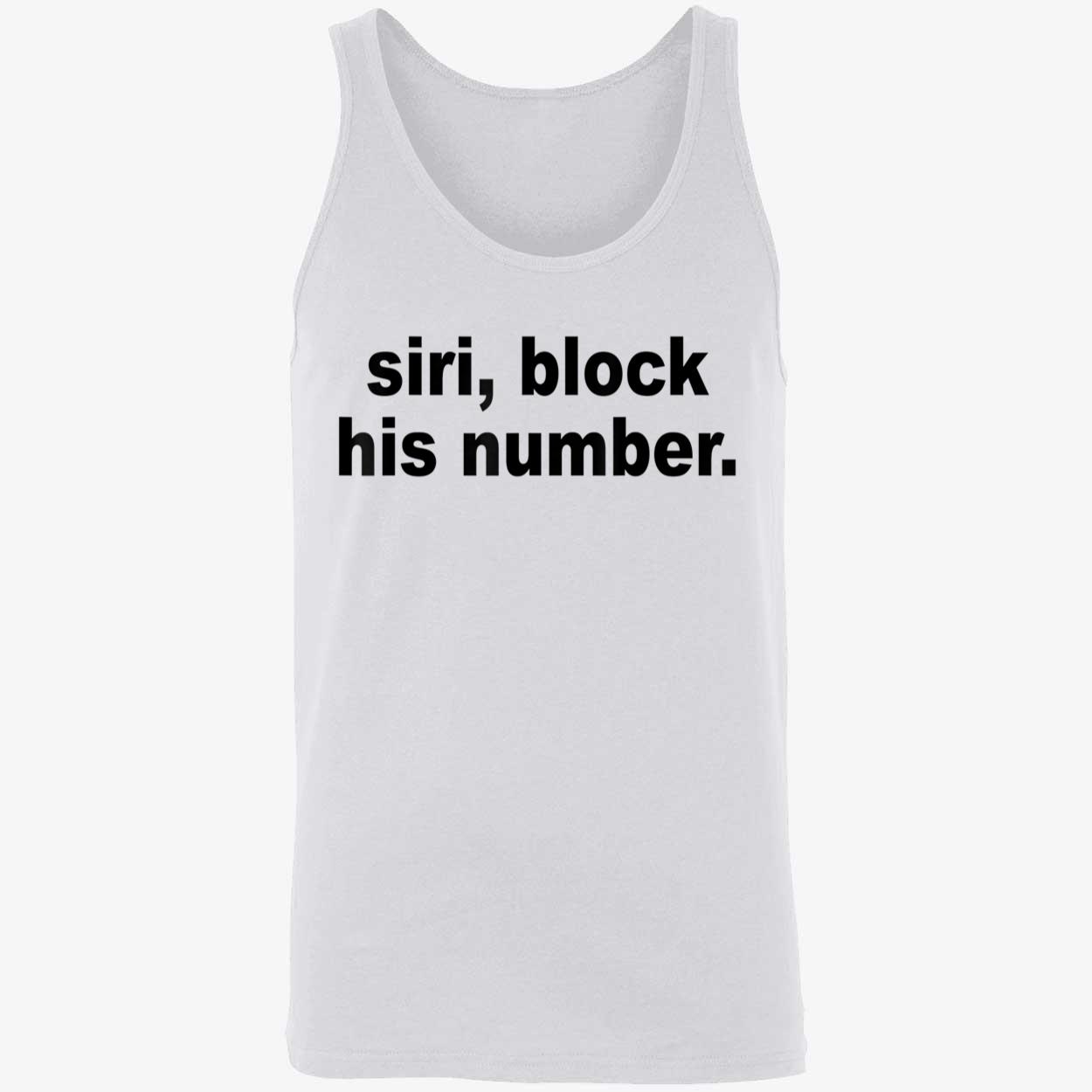 Siri Block His Number Shirt Siri Block His Number Shirt
