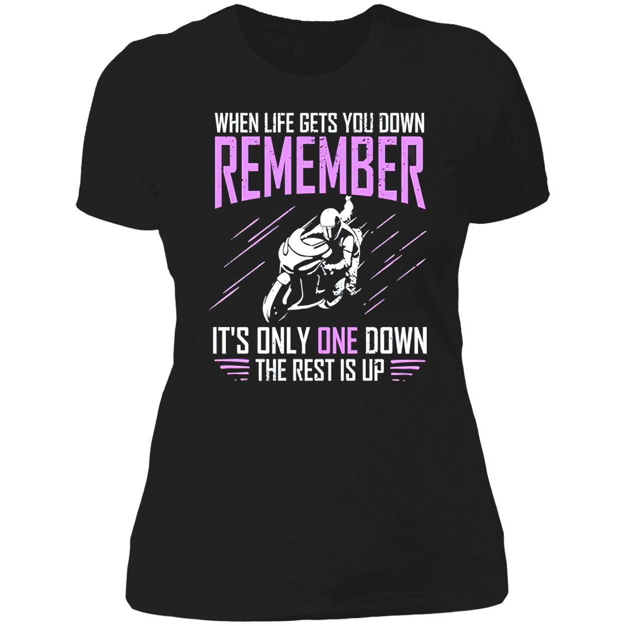 When Life Gets You Down Remember It’S Only One Down The Rest Is Up Shirt When Life Gets You Down Remember It’S Only One Down The Rest Is Up Shirt