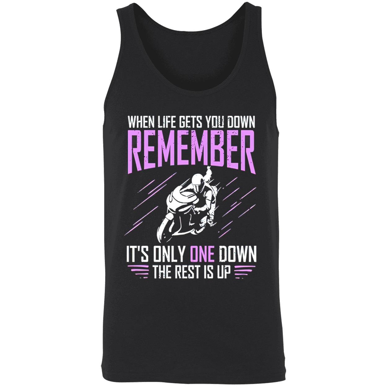When Life Gets You Down Remember It’S Only One Down The Rest Is Up Shirt When Life Gets You Down Remember It’S Only One Down The Rest Is Up Shirt