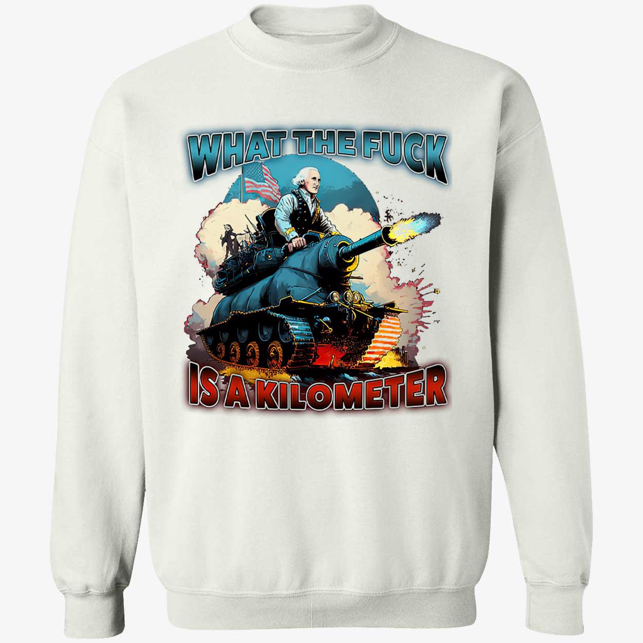 Wtf Is A Kilometer T-Shirt Wtf Is A Kilometer T-Shirt