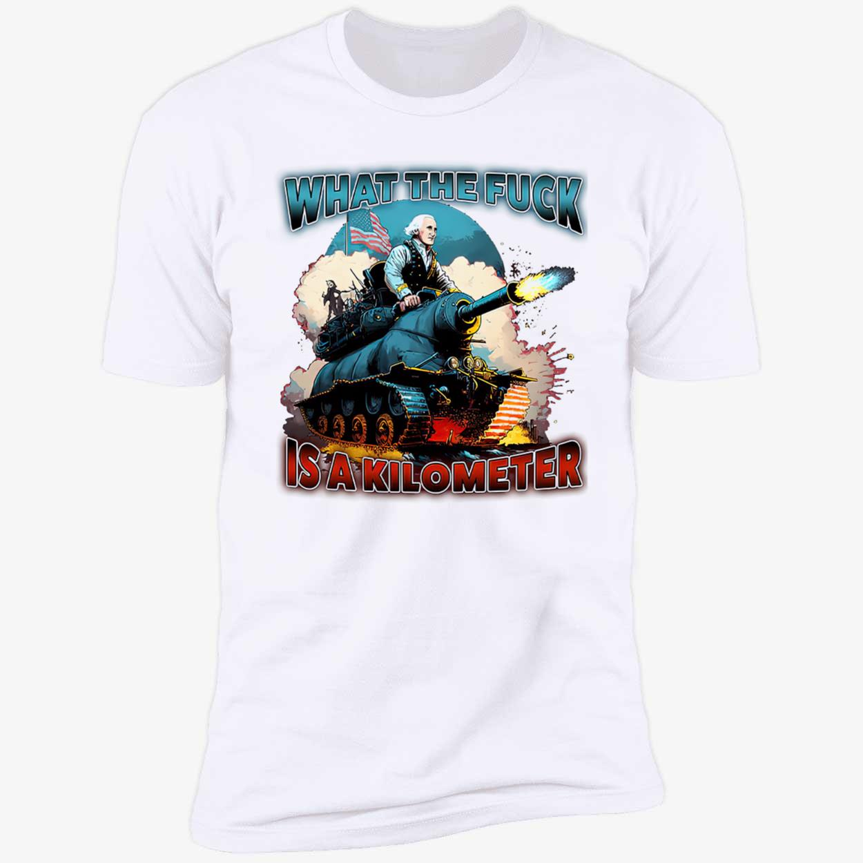 Wtf Is A Kilometer T-Shirt Wtf Is A Kilometer T-Shirt