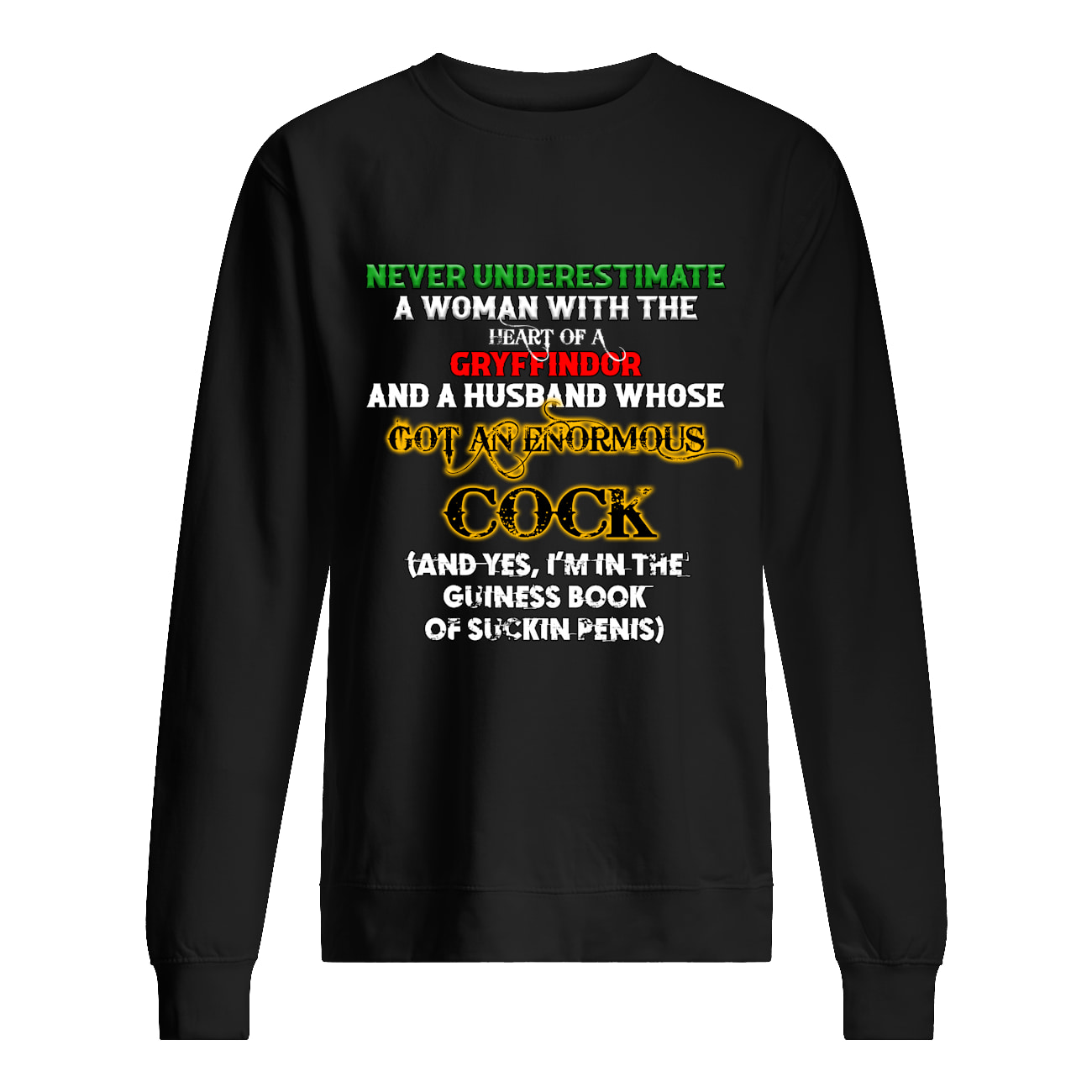 Never Underestimate A Woman With The Heart Of A Gryffindor Shirt Never Underestimate A Woman With The Heart Of A Gryffindor Shirt