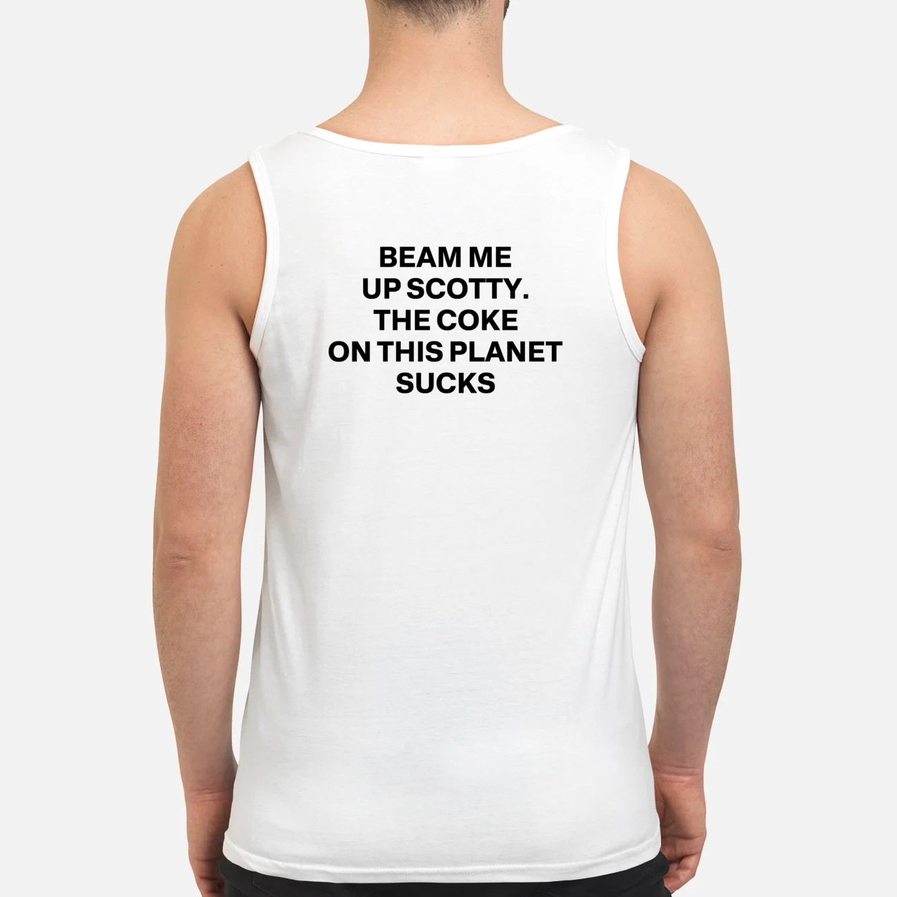 Beam Me Up Scotty The Coke On This Planet S*Cks T-Shirt Beam Me Up Scotty The Coke On This Planet S*Cks T-Shirt