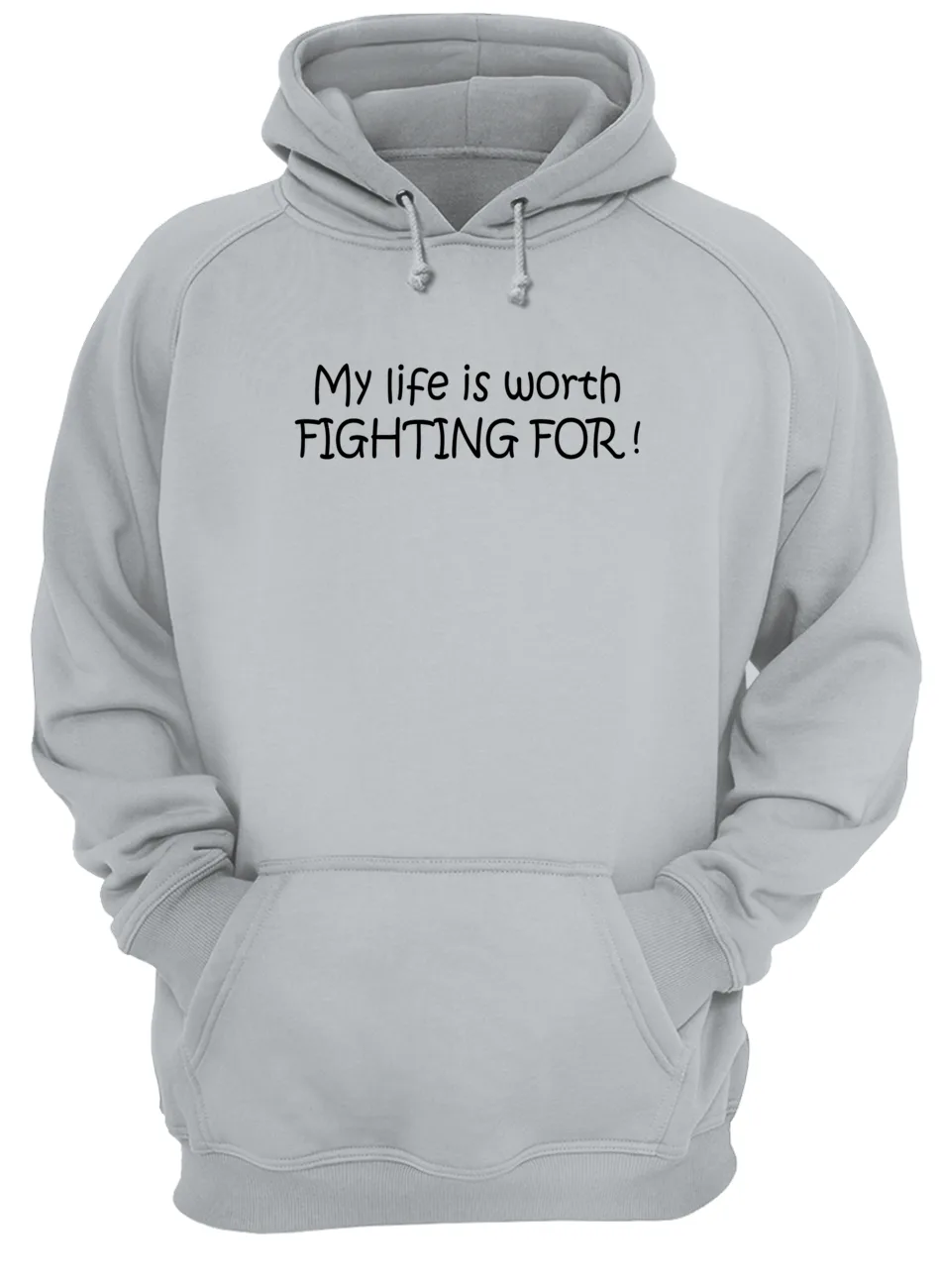 My Life Worth Fighting For Shirt My Life Worth Fighting For Shirt