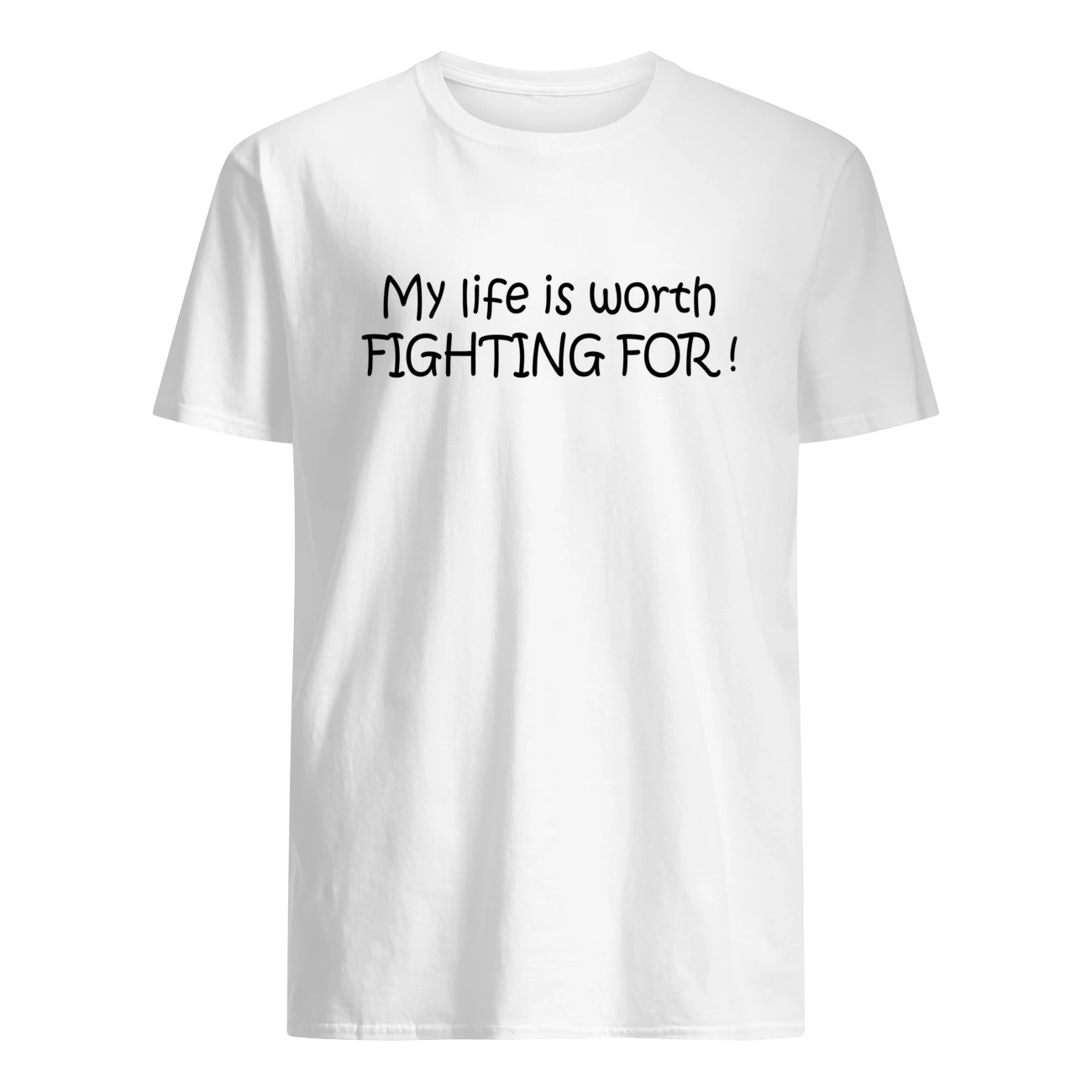 My Life Worth Fighting For Shirt