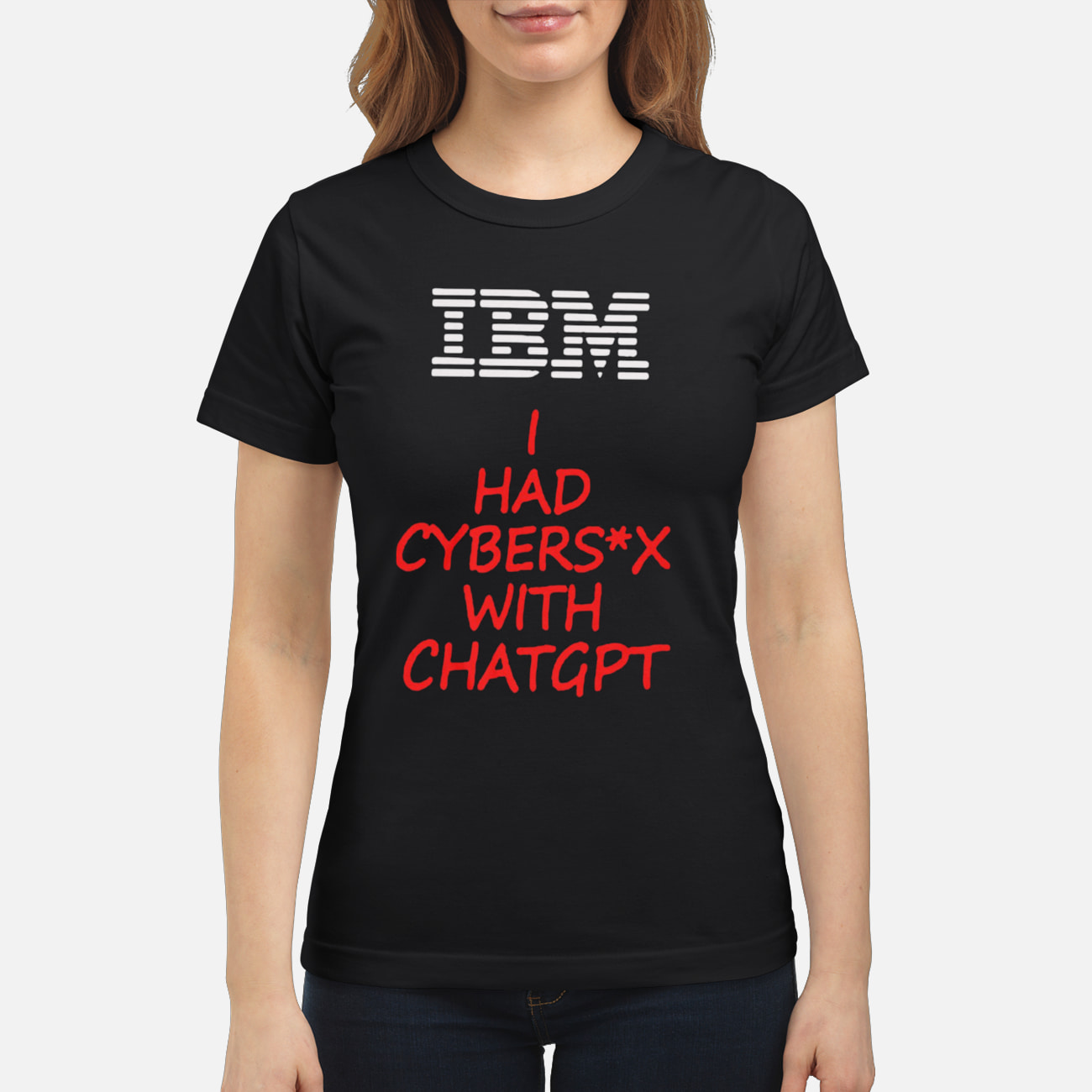 Ibm I Had Cyber S*X With Chatgpt Shirt Ibm I Had Cyber S*X With Chatgpt Shirt